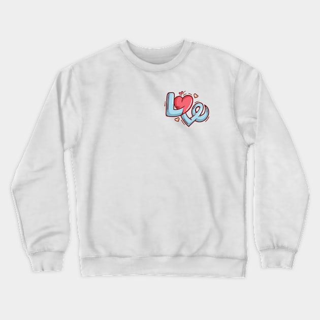 Valentine Day ! Love Word Crewneck Sweatshirt by lolisfresh